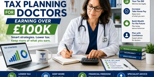 Tax Planning for Doctors Earning Over £100k Tax planning strategies for UK doctors earning over £100k